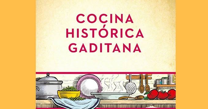 Lee más sobre el artículo Cocina histórica gaditana